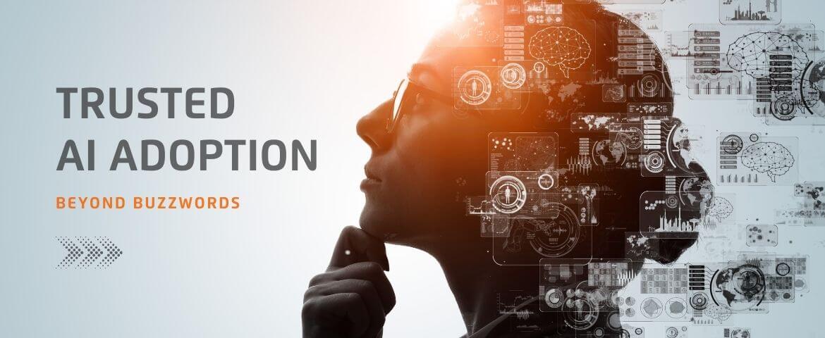 What Trusted AI Adoption Really Means Banner